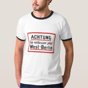 Sie verlassen jetzt West-Berlin, Germany Sign T-Shirt