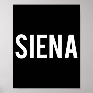 Siena - Cool New Funny Name Fan Gift Tee  Poster