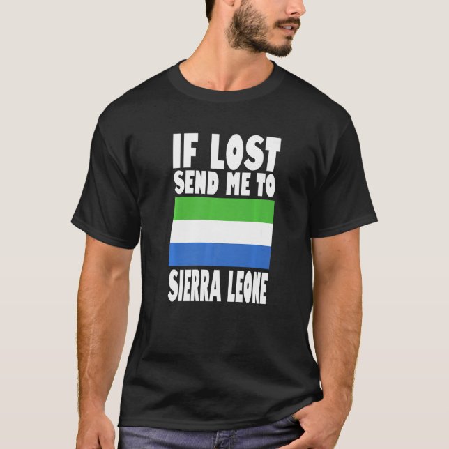 Sierra Leone Flag Design  If lost send me to Sierr T-Shirt (Front)