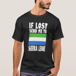 Sierra Leone Flag Design  If lost send me to Sierr T-Shirt