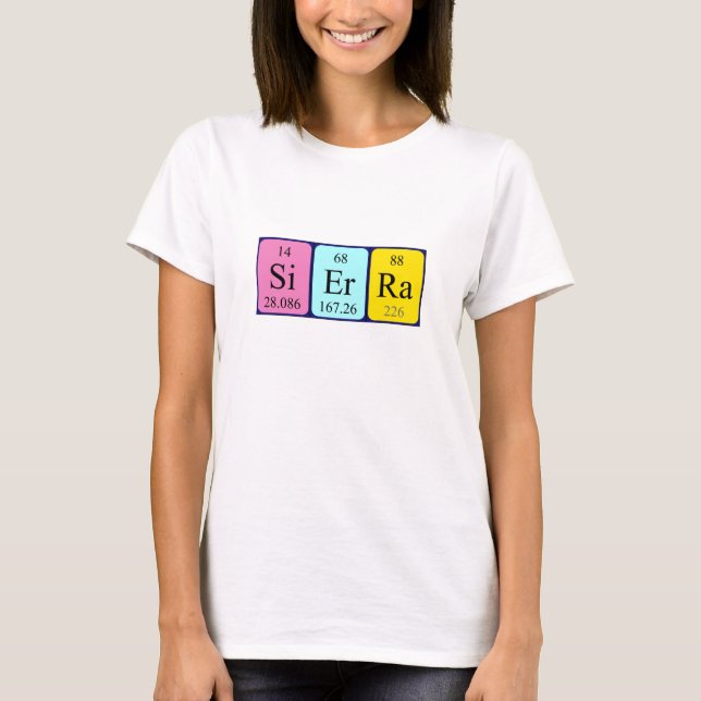 Sierra periodic table name shirt (Front)
