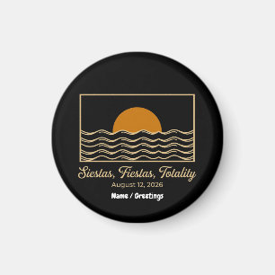 Siestas Fiestas Totality Spain Solar Eclipse 2026  Magnet