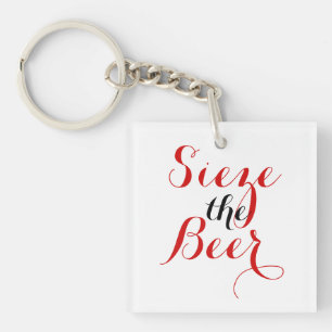 Sieze the Beer Round Key Ring