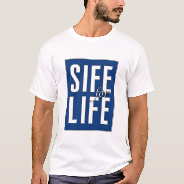 SIFE for LIFE T-Shirt (Front)