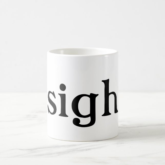 Sigh: mugs (black text) (Center)