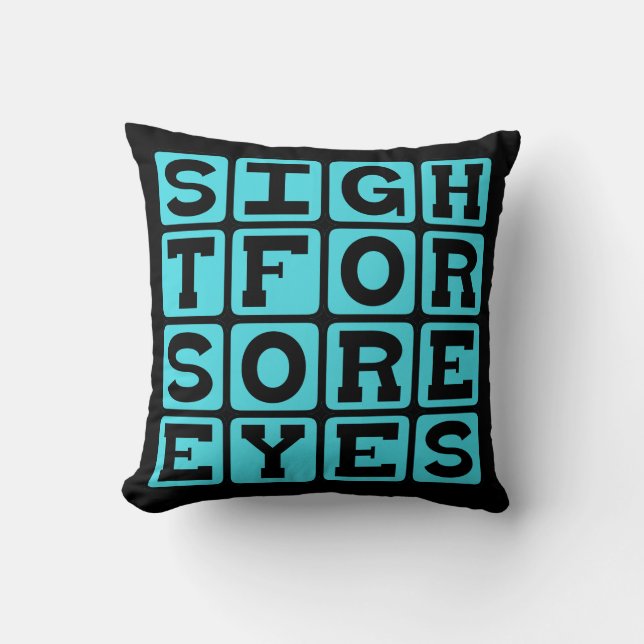 Sight For Sore Eyes, Relieving Presence Cushion (Front)