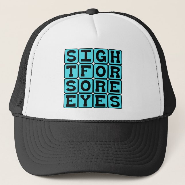 Sight For Sore Eyes, Relieving Presence Trucker Hat (Front)
