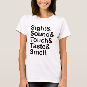 Sight Sound Touch Taste Smell Five Senses T-Shirt