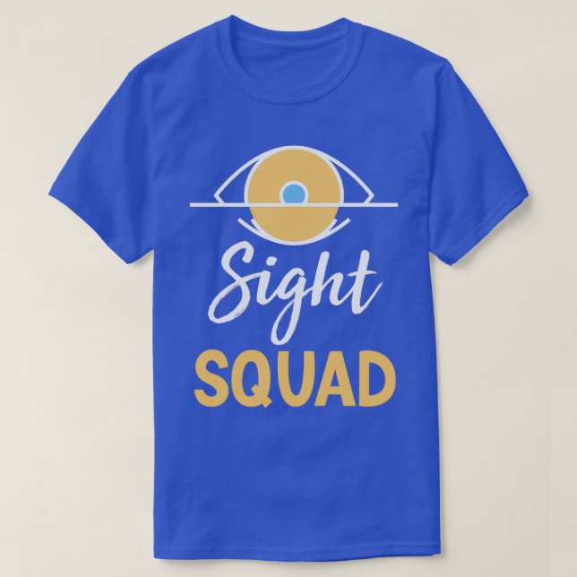 Sight Squad Optometrist Gift Optometry Shirt 1 (Design Front)