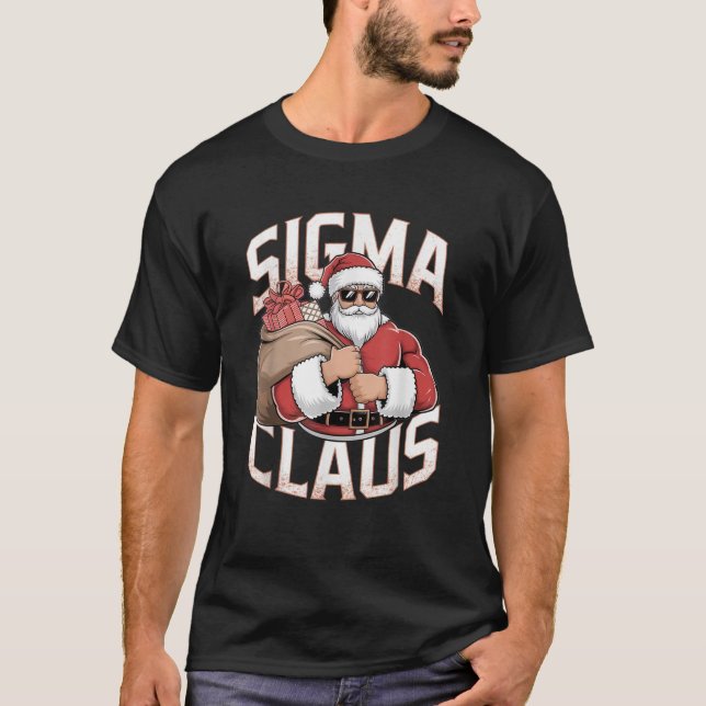 Sigma Claus Cool Santa Funny Christmas Meme  T-Shirt (Front)