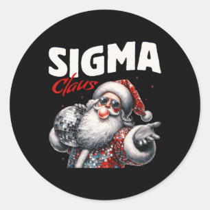 Sigma Claus Cool Santa Funny Christmas Xmas Meme B Classic Round Sticker