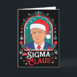 Sigma Claus Festive Political Humour Trump Santa H Card<br><div class="desc">Sigma Claus Festive Political Humour Trump Santa Hat</div>