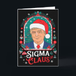 Sigma Claus Festive Political Humour Trump Santa H Card<br><div class="desc">Sigma Claus Festive Political Humour Trump Santa Hat Premium</div>
