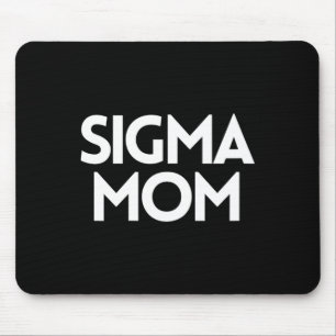 Sigma Mum Funny Mothers Day Mum Humour - Mum Life Mouse Pad