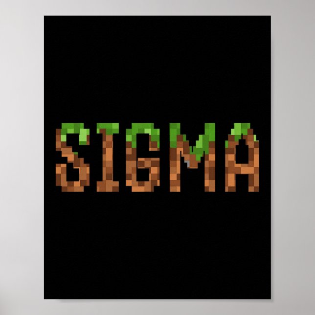 Sigma - Retro Video Game Pixel Art 8-bit Pc Gamer  Poster (Front)