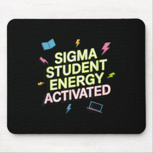 Sigma Student Energy Activated, Back To School, Ge Mouse Pad
