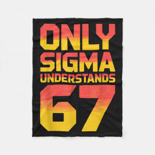 Sigma Understands 67 Alpha Slang Gen 67th Number 6 Fleece Blanket
