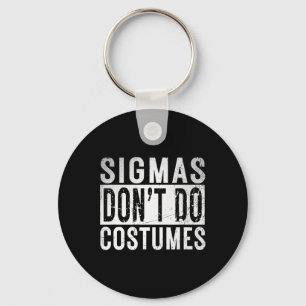 Sigmas Dont Do Costumes Gen Alpha Slang Halloween  Key Ring