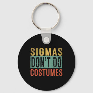 Sigmas Don't Do Costumes Gen Alpha Slang Halloween Key Ring