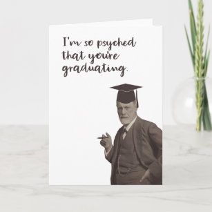 Sigmund Freud Funny Psyched Graduation Card