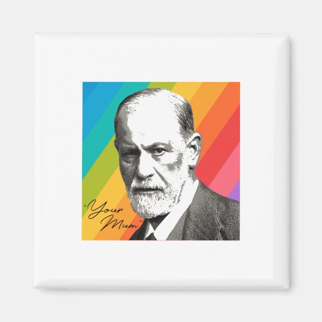 Sigmund Freud - Your Mum Magnet (Front)