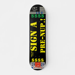 SIGN A PRE NUP 7 3/4" Skateboard Deck