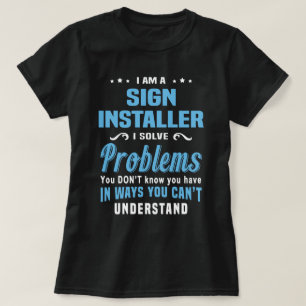 Sign Installer T-Shirt