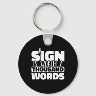 Sign Is Worth A Thousand Words American Sign Langu Key Ring