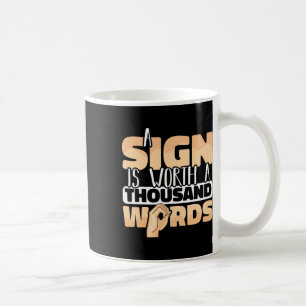 Sign Language A Sign Is Worth A Thousand Words Coffee Mug