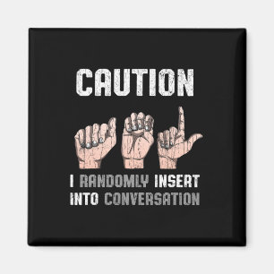 Sign Language Apparel Deaf Awareness ASL Fun Gift Magnet