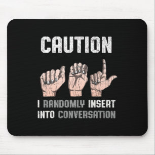 Sign Language Apparel Deaf Awareness ASL Fun Gift Mouse Pad