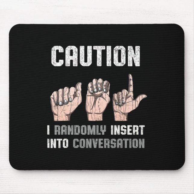 Sign Language Apparel Deaf Awareness ASL Fun Gift  Mouse Pad (Front)