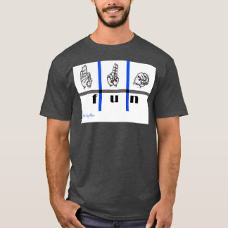 Sign Language Art fun 3 T-Shirt