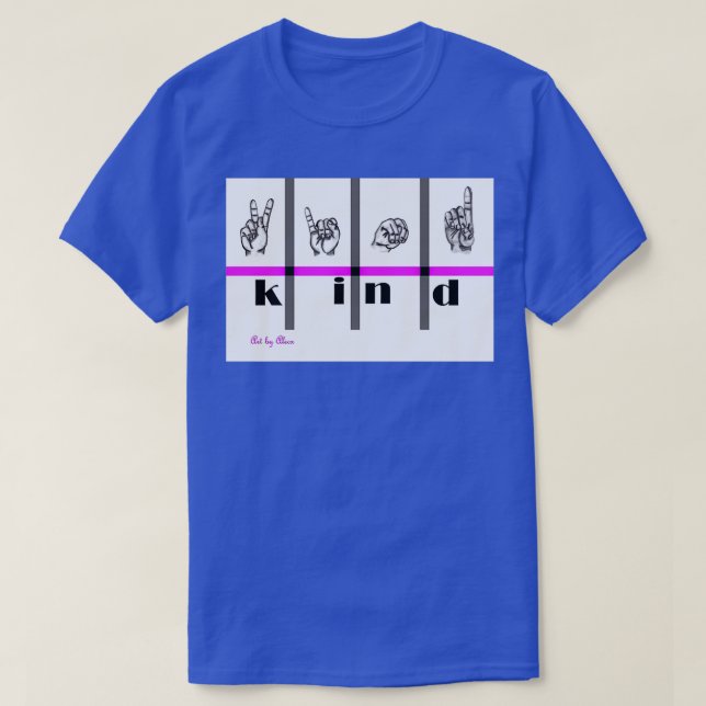 Sign Language Art Kind T-Shirt (Design Front)