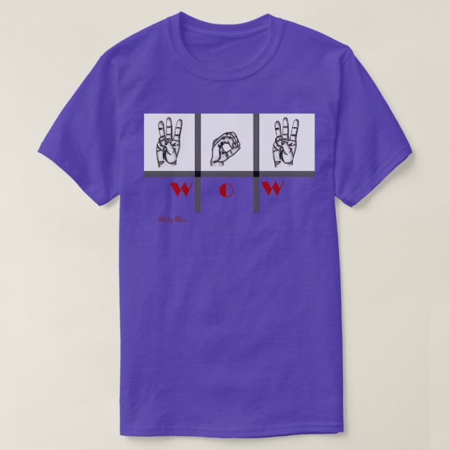 Sign Language Art wow 2 T-Shirt (Design Front)