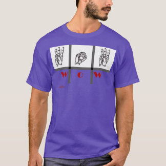 Sign Language Art wow 2 T-Shirt