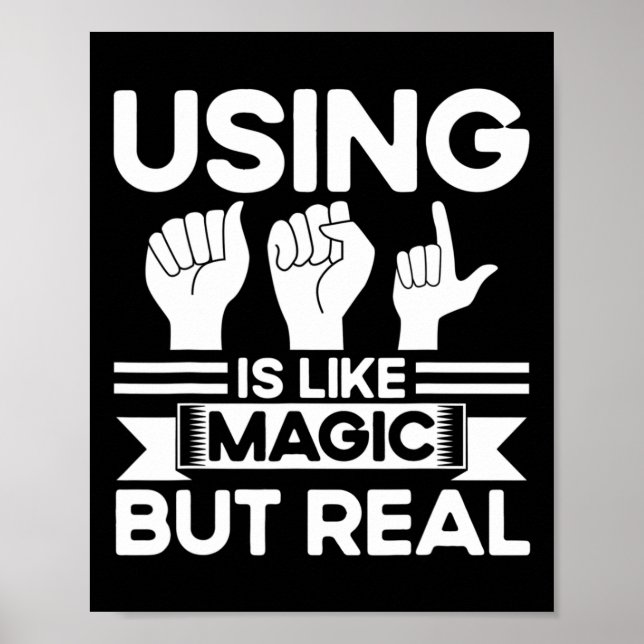 Sign Language Asl Like Magic But Real Deaf  (Front)
