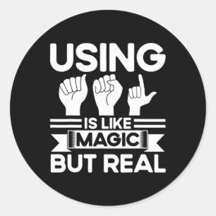 Sign Language Asl Like Magic But Real Deaf  Classic Round Sticker