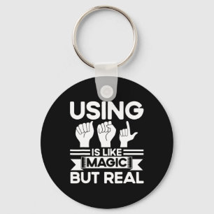 Sign Language Asl Like Magic But Real Deaf  Key Ring