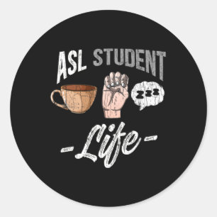 Sign Language Attire Deaf Awareness Asl Student Fu Classic Round Sticker