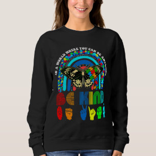 Sign Language Butterfly Autism Awareness Month Be Sweatshirt