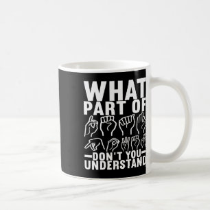 Sign Language Deaf Awareness 17 Coffee Mug