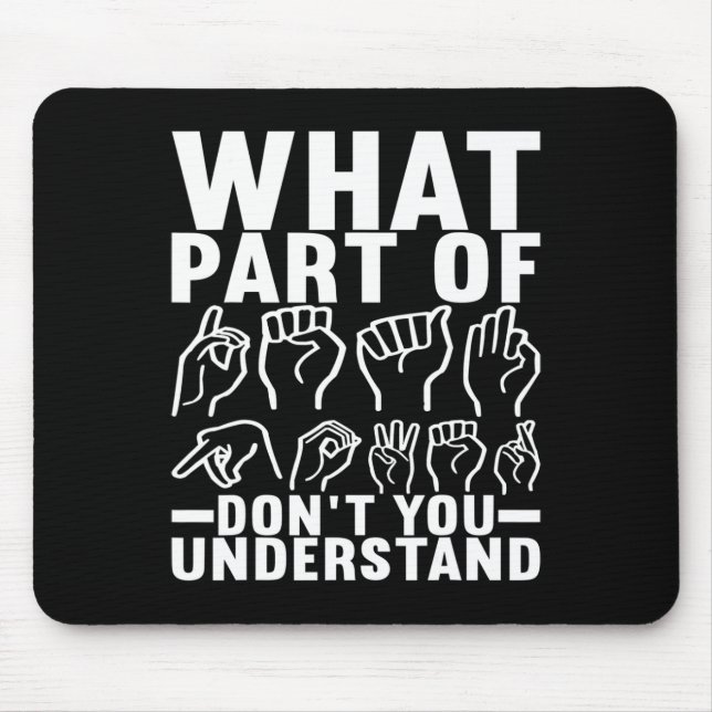 Sign Language Deaf Awareness 17  Mouse Pad (Front)
