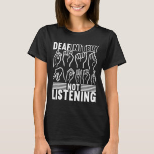 Sign Language Deaf Awareness 1  T-Shirt