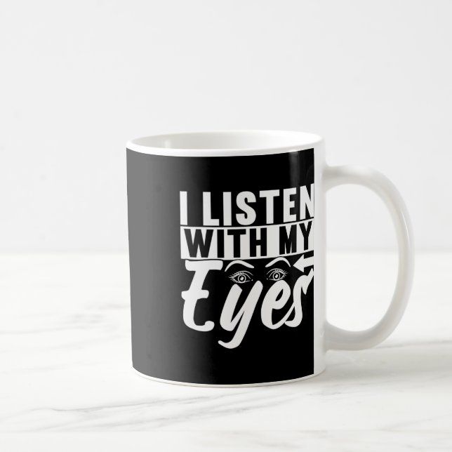 Sign Language Deaf Awareness 4  Coffee Mug (Right)