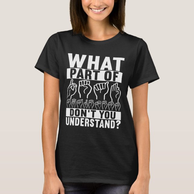 Sign Language Deaf Awareness  T-Shirt (Front)