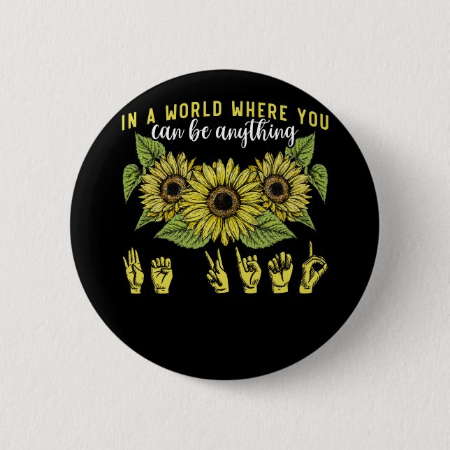 Sign Language Deaf Sunflower Be Kind 6 Cm Round Badge (Front)