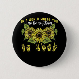 Sign Language Deaf Sunflower Be Kind 6 Cm Round Badge