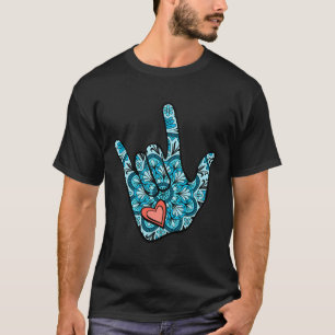 Sign Language I Love You Gesture Heart Deaf Awaren T-Shirt