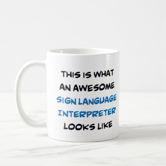 sign language interpreter, awesome coffee mug (Left)